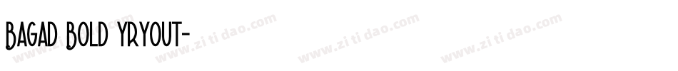 Bagad Bold Yryout字体转换